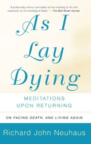 As I Lay Dying: Meditations Upon Returning