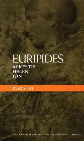 Plays 3: Alkestis, Helen, Ion