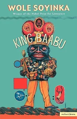 King Baabu: (A Play In The Manner   Roughly   Of Alfred Jarry)