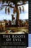The Roots of Evil: A Social History of Crime and Punishment