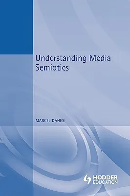 Understanding Media Semiotics