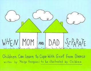 When Mom and Dad Separate: Children Can Learn to Cope with Grief from Divorce