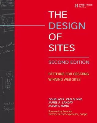 The Design of Sites: Patterns for Creating Winning Web Sites