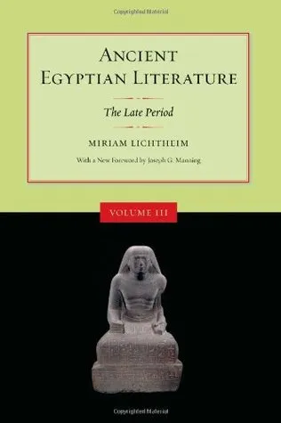 Ancient Egyptian Literature: Volume III: The Late Period