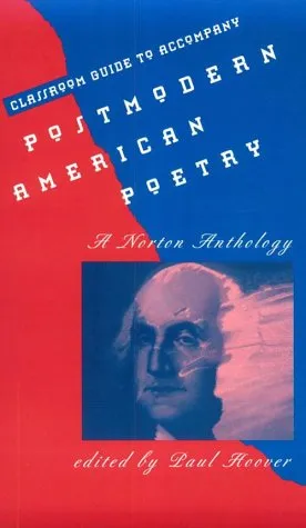 Classroom Guide to Accompany Postmodern American Poetry: A Norton Anthology