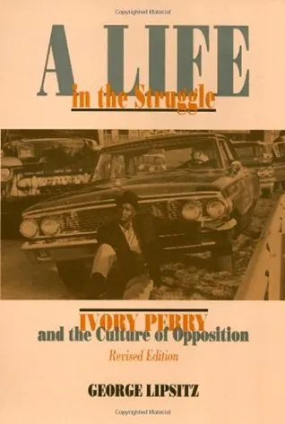 A Life In The Struggle: Ivory Perry and Culture of Oppostion