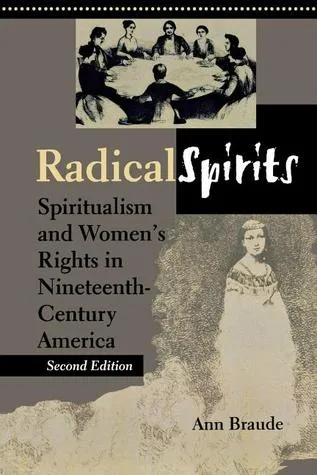 Radical Spirits: Spiritualism and Women