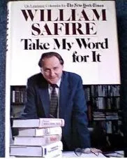 Take My Word for It: More on Language from William Safire