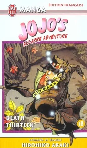 Jojo's Bizarre Adventure, Tome 18: Death Thirteen