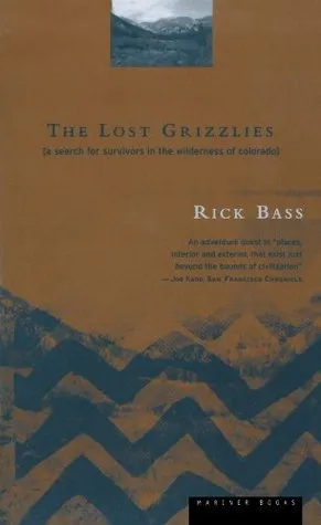 The Lost Grizzlies: A Search for Survivors in the Wilderness of Colorado