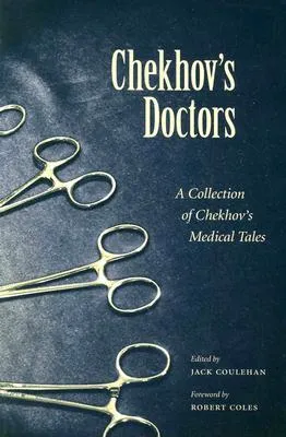 Chekhov's Doctors: A Collection of Chekhov's Medical Tales (Literature & Medicine 5)