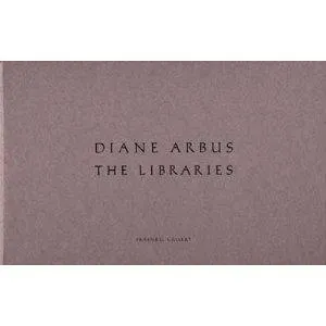 Diane Arbus: The Libraries