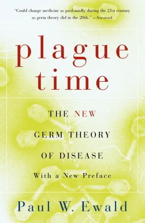 Plague Time: The New Germ Theory of Disease