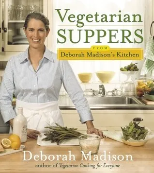 Vegetarian Suppers from Deborah Madison