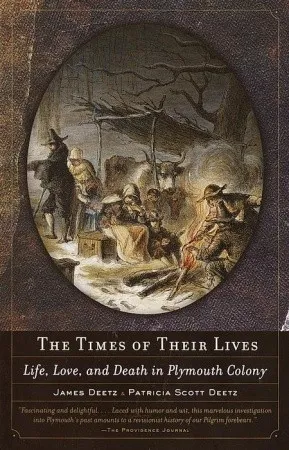 The Times of Their Lives: Life, Love, and Death in Plymouth Colony