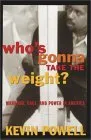 Who's Gonna Take the Weight:  Manhood, Race, and Power in America