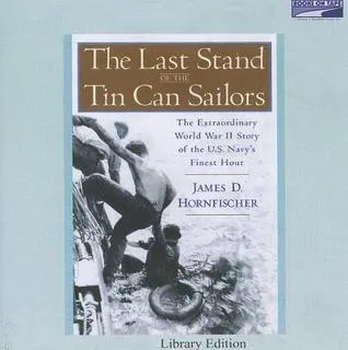 The Last Stand Of The Tin Can Sailors