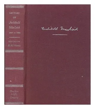Letters of Archibald MacLeish, 1907 to 1982