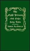 George MacDonald Original Works Series III : Black and White Illustrated: The Light Princess and Other Fairy Tales, The Wise Woman/Gutta Percha Willie (a duplex)