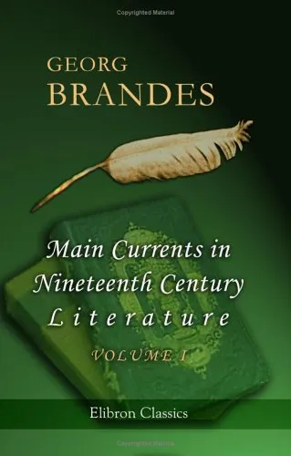 Main Currents in Nineteenth Century Literature: Volume 1: The Emigrant Literature