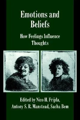 Emotions and Beliefs: How Feelings Influence Thoughts
