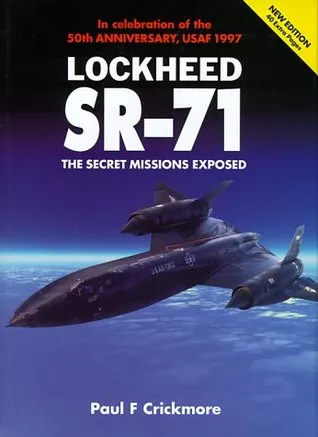 Lockheed SR-71: The Secret Missions Exposed (Revised Edition)