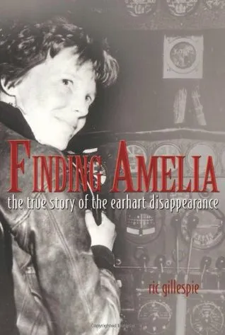 Finding Amelia: The True Story of the Earhart Disappearance [With DVD]