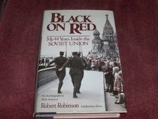 Black on Red: My 44 Years Inside the Soviet Union: An Autobiography