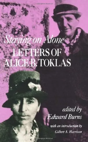 Staying on Alone: Letters of Alice B. Toklas
