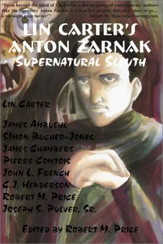 Lin Carter's Anton Zarnak Supernatural Sleuth