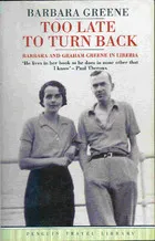 Too Late to Turn Back: Barbara and Graham Greene in Liberia