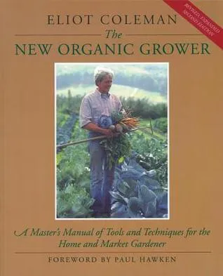 The New Organic Grower: A Master