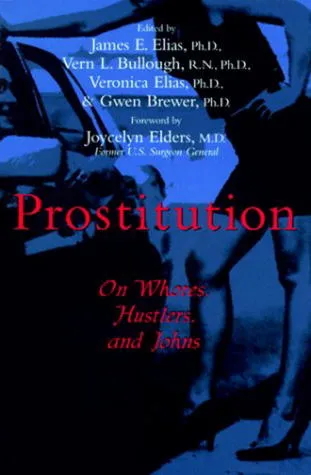 Prostitution: On Whores, Hustlers, and Johns