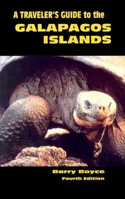 A Traveler's Guide to the Galapagos Islands (Non-Series Guidebooks) 4th Edition (Galapagos Traveler's Guide)