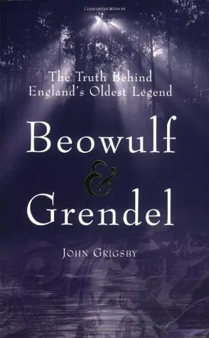 Beowulf & Grendel: The Truth Behind England