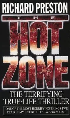 The Hot Zone: The Chilling True Story of an Ebola Outbreak