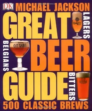 Great Beer Guide: The World's 500 Best Beers