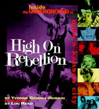 High on Rebellion: Inside the Underground at Max's Kansas City