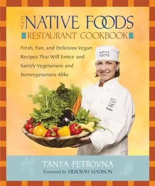 The Native Foods Restaurant Cookbook