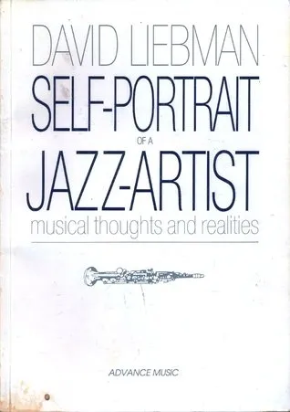 Self-Portrait Of A Jazz-Artist: musical thoughts and realities