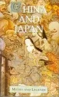 China and Japan (Myths and Legends)