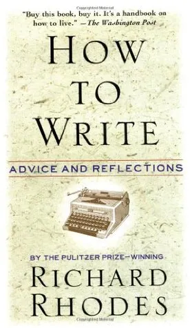 How to Write: Advice and Reflections