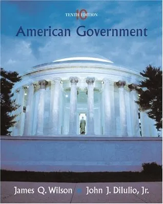 American Government: Institutions and Policies