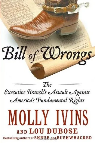 Bill of Wrongs: The Executive Branch