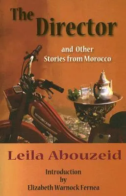 The Director: And Other Stories from Morocco