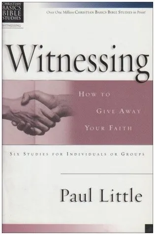 Witnessing: How To Give Away Your Faith