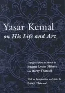 Yasar Kemal on His Life and Art