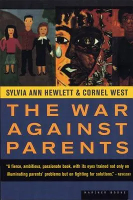 The War Against Parents: What We Can Do for America