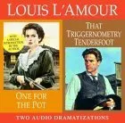 One for the Pot/That Triggernometry Tenderfoot (Louis L