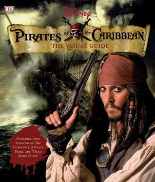 Pirates of the Caribbean: The Visual Guide